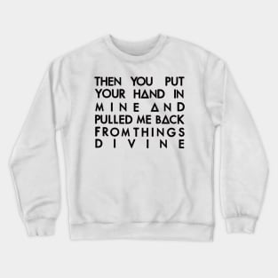 Hand in mine 1 (black) Crewneck Sweatshirt